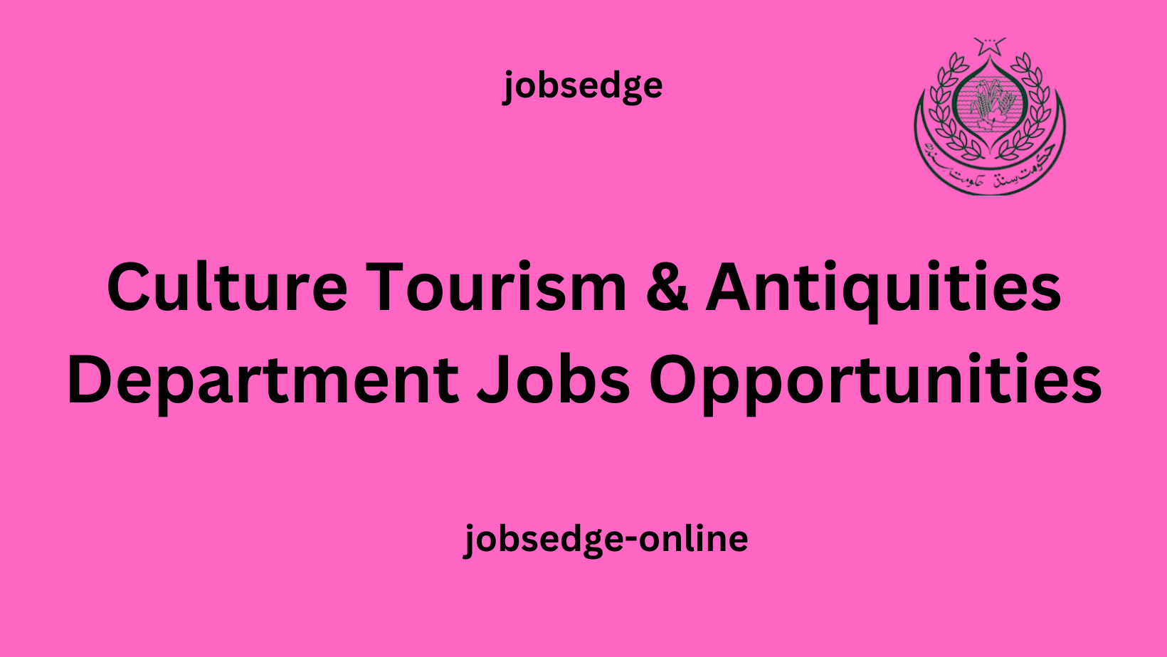 Culture Tourism & Antiquities Department Jobs Opportunities